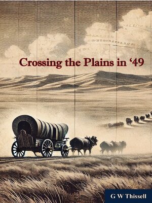 cover image of Crossing the Plains in '49